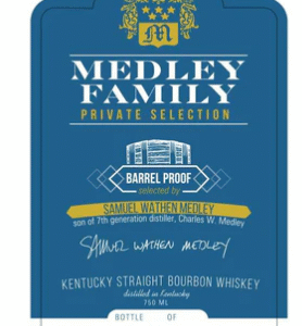 Medley Family Private Selection John A. Medley Barrel Proof Kentucky Straight Bourbon Whiskey