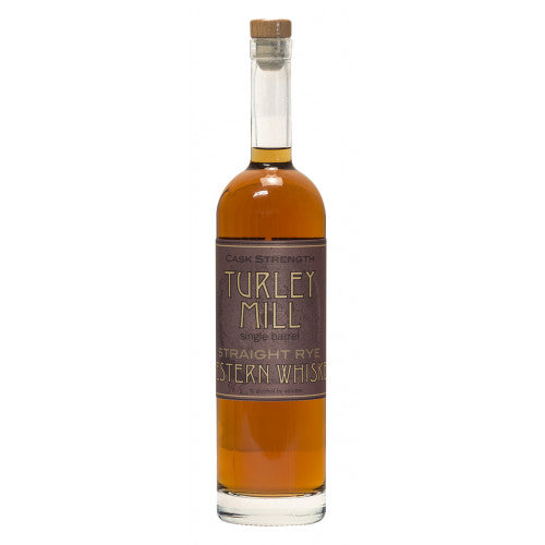 Turley Mill Single Barrel Cask Strength Straight Rye Western Whiskey